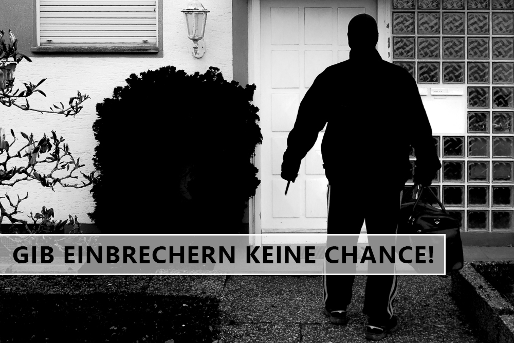 Gib Einbrechern keine Chance