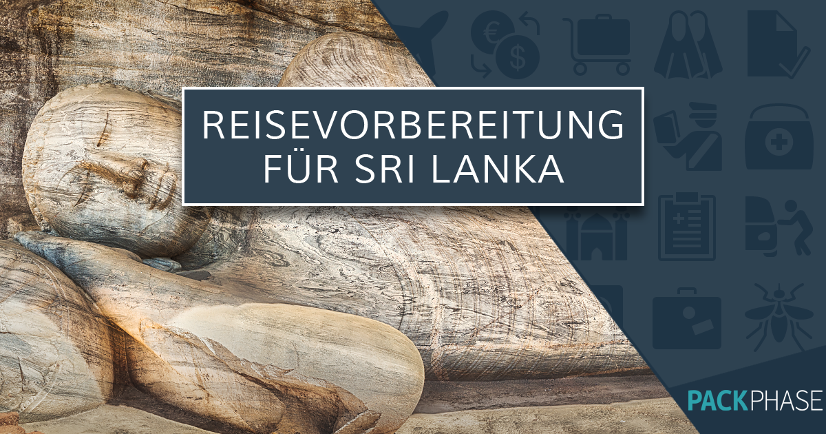 Reisevorbereitung Sri Lanka im Überblick | PACKPHASE